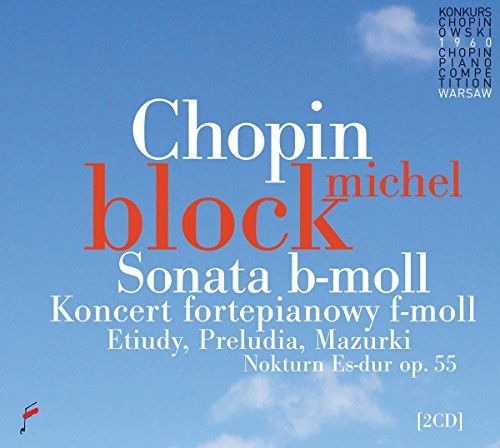 Chopin / Block,michel - Chopin: Sonata In B Flat Minor / Piano Concerto 2 - Music CD