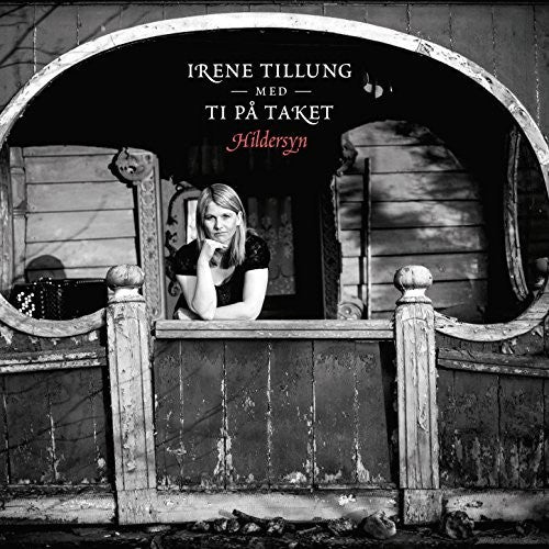 Tillung,irene - Irene Tillung Med Ti Pa Taket: Hildersyn - Music CD