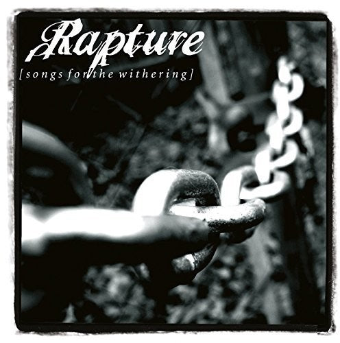 Rapture - Songs For The Withering - Music CD