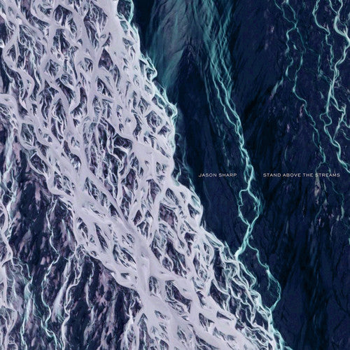 Sharp,jason - Stand Above The Streams - Vinyl Record