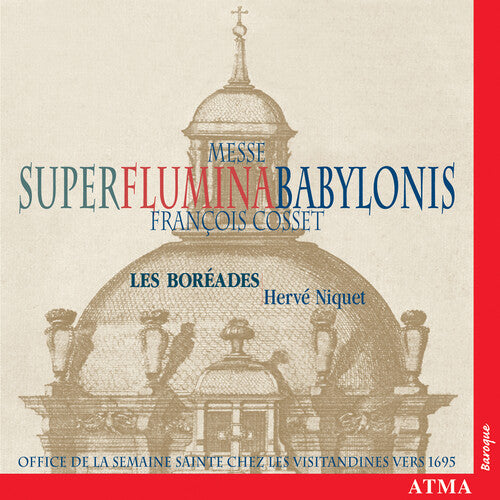 Cosset / Boreades / Niquet - Messe Super Flumina Babylonis - Music CD