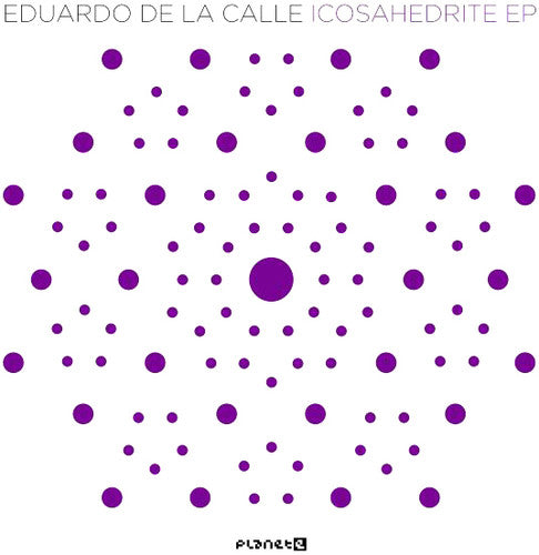 Calle,eduardo De La - Icosahedrite - Vinyl Record
