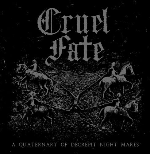 Cruel Fate - Quaternary Of Decrepit Night Mares - Music CD