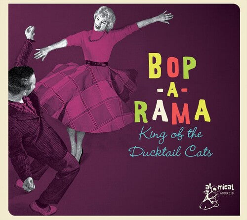 Bop-a-rama: King Of The Ducktail Cats / Various - Bop-a-rama: King Of The Ducktail Cats / Various - Music CD