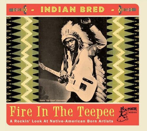 Indian Bred: Fire In The Teepee / Various - Indian Bred: Fire In The Teepee / Various - Music CD