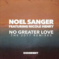 Sanger,noel Featuring Nicole Henry - No Greater Love (the 2017 Remixes) - Music CD