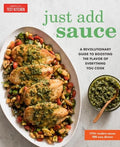 Editors At Americas Test Kitchen - Just Add Sauce - Books
