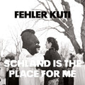 Kuti,fehler - Schland Is The Place For Me - Vinyl Record