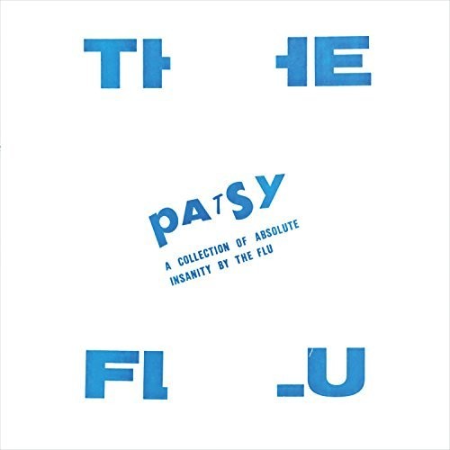 Flu - Patsy: A Collection Of Absolute Insanity - Vinyl Record