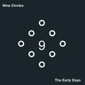 Nine Circles - Early Days - Vinyl Record