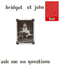 John,bridget St - Ask Me No Questions - Vinyl Record