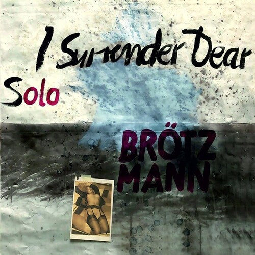 Brotzmann,peter - Solo: I Surrender Dear - Music CD