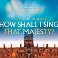 How Shall I Sing That Majesty / Various - How Shall I Sing That Majesty / Various - Music CD