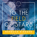To The Field Of Stars / Various - To The Field Of Stars / Various - Music CD