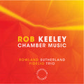 Keeley / Sutherland / Fidelio Trio - Chamber Music - Music CD