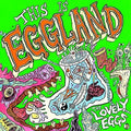 Lovely Eggs - This Is Eggland - Vinyl Record