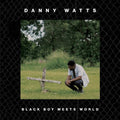 Watts,danny - Black Boy Meets World - Vinyl Record