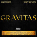 Kxng Crooked / Bronze Nazareth - Gravitas - Music CD