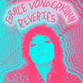 Vonderkuhn,grace - Reveries - Vinyl Record