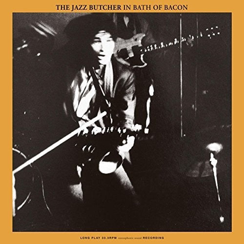 Jazz Butcher - Bath Of Bacon - Vinyl Record