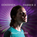 Ockeghem / Beauty Farm - Masses 2 - Music CD