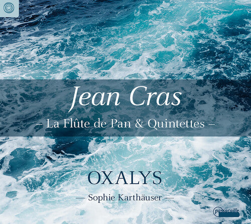Cras / Karthauser / Oxalys - Flute De Pan & Quintettes - Music CD