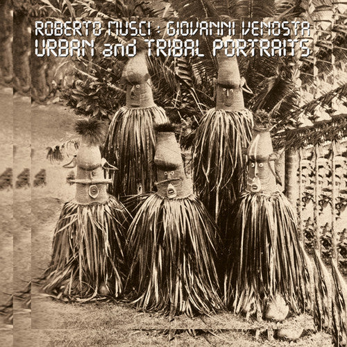 Musci,roberto / Venosta,giovanni - Urban & Tribal Portraits - Vinyl Record