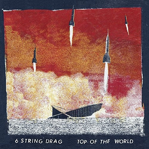6 String Drag - Top Of The World - Vinyl Record