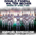 Fagen,donald / Becker,walter - Origins Of Steely Dan: Android Warehouse - Music CD