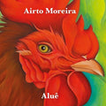 Moreira,airto - Alue - Music CD