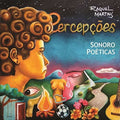 Martins,raquel - Percepcoes Sonoro Poeticas - Music CD