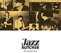 Jazz Butcher - Violent Years - Music CD