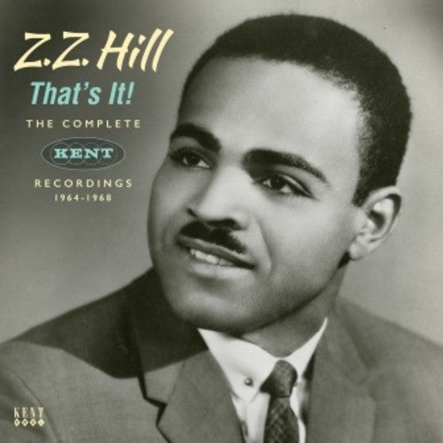 Hill,z.z. - That's It: Complete Kent Recordings 1964-1968 - Music CD