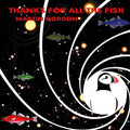 Gordon,martin - Thanks For All The Fish - Music CD
