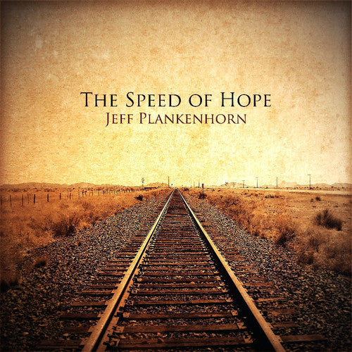 Plankenhorn,jeff - Speed Of Hope - Music CD
