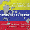 Strauss,james - Glass: Venezuelan Elegy - Music CD