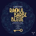 Gretry: Raoul Barbe-Bleue Music CD