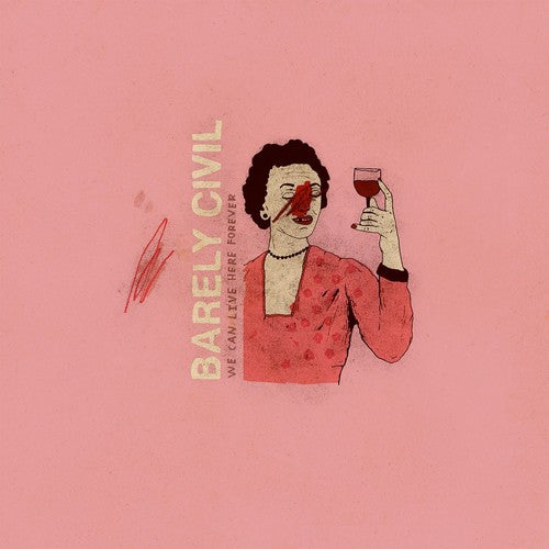 Barely Civil - We Can Live Here Forever - Music CD