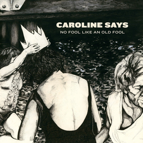 Caroline Says - No Fool Like An Old Fool - Music CD