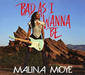 Moye,malina - Bad As I Wanna Be - Music CD
