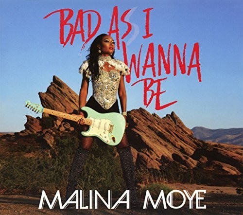 Moye,malina - Bad As I Wanna Be - Music CD