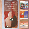Khan,steve - Public Access / Headline / Crossings - Music CD