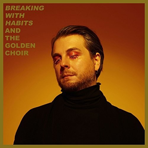 & The Golden Choir - Breaking With Habits - Music CD