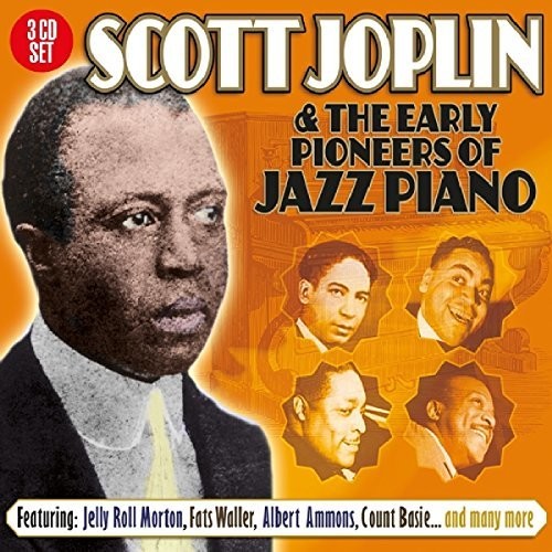 Scott Joplin & The Early Pioneers Of Jazz Piano - Scott Joplin & The Early Pioneers Of Jazz Piano - Music CD