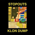 Stopouts / Klon Dump - Ahead Of Us / Do The Dump - Vinyl Record