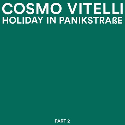 Vitelli,cosmo - Holiday In Panikstrasse Part 2 - Vinyl Record