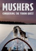 Mushers - Mushers - DVD