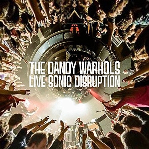 Dandy Warhols - Live Sonic Disruption - Vinyl Record