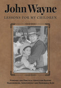 Official John Wayne Magazine - John Wayne Lessons For My Children - Books