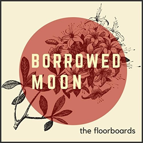 Floorboards - Borrowed Moon - Music CD
